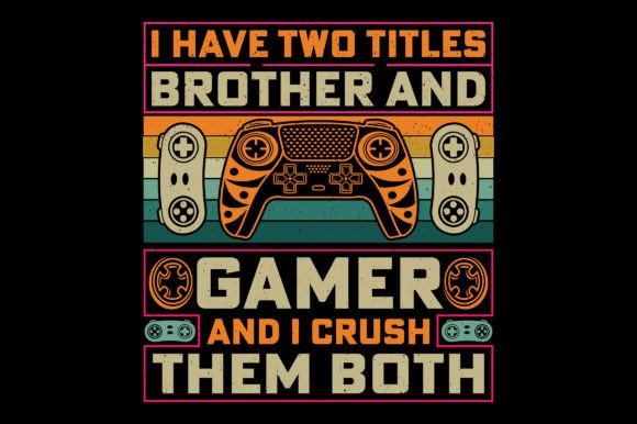 Brother and Gamer Video Game T-Shirt SVG: The Ultimate Design for Gaming Families