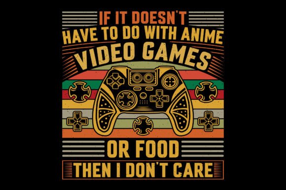 If It Doesn't Have to Video Game T-Shirt: A Creative Solution for Gamers and Designers